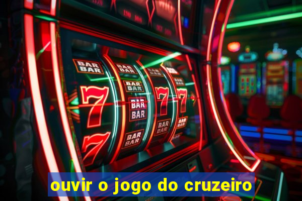 ouvir o jogo do cruzeiro